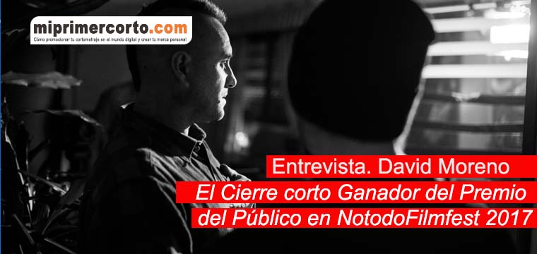 mi primer corto como promocionarlo Entrevista David Moreno