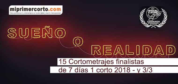 15 cortometrajes finalistas 7 días 1 corto 2018. y 3/3